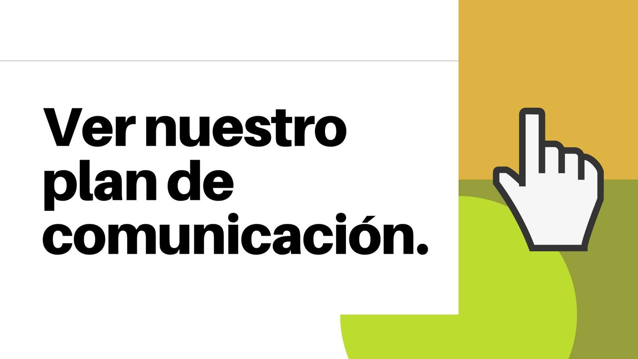 Ver nuestro plan de comunicación